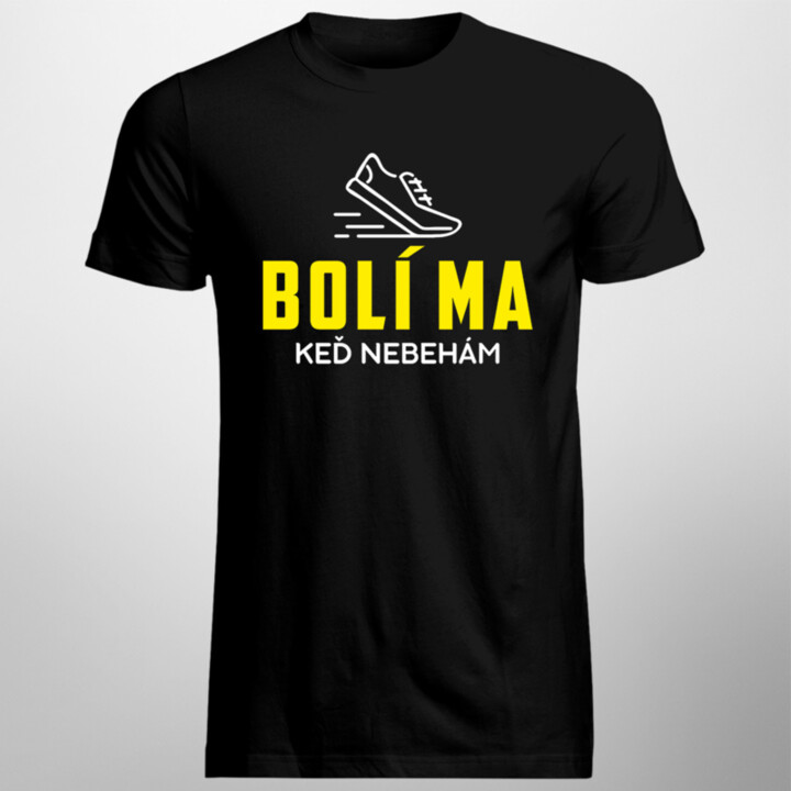 Bolí ma, keď nebehám - pánske tričko s potlačou