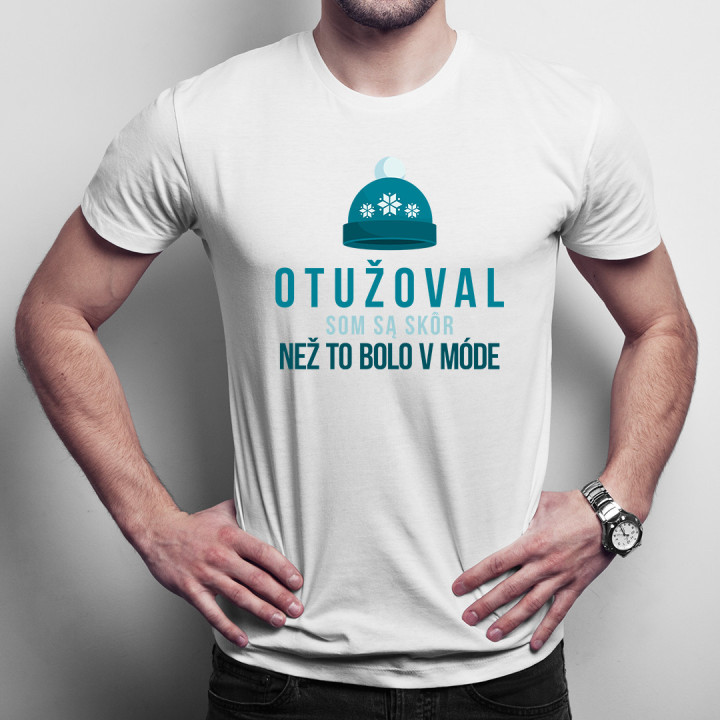Otužoval som sa skôr, než to bolo v móde - pánske tričko s potlačou