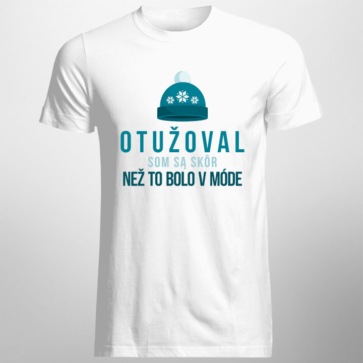 Otužoval som sa skôr, než to bolo v móde - pánske tričko s potlačou