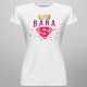 Super baba - dámske tričko s potlačou