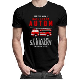 Stále sa hrám s hasičským autom - pánske tričko s potlačou