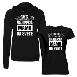 Sada pre mamu - Takto vyzerá tá najlepšia mama na svete - tričko + mikina s potlačou