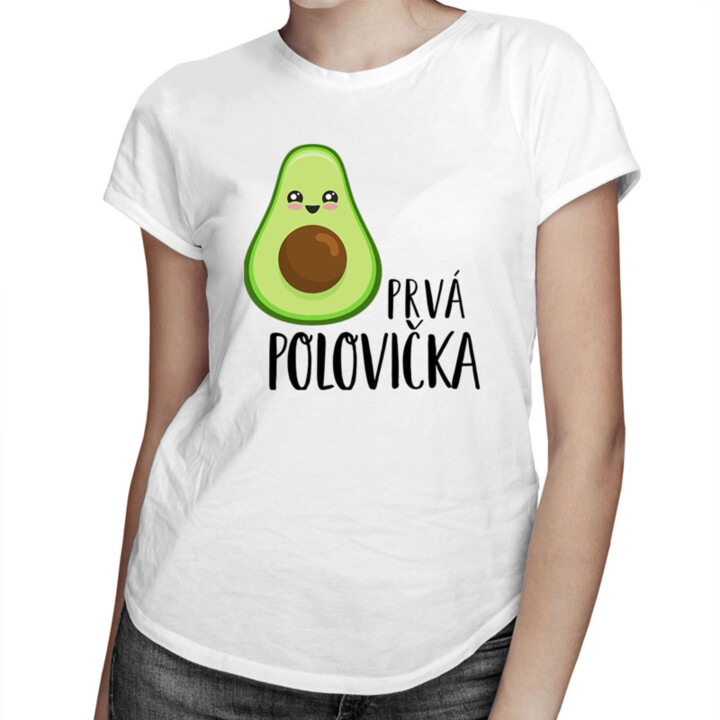 Prvá polovička v1 -  Dámske tričko s potlačou