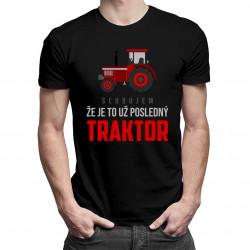 Sľubujem, že je to už posledný traktor - pánske tričko s potlačou