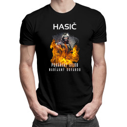 Hasič - poháňaný silou, nabíjaný odvahou - pánske tričko s potlačou