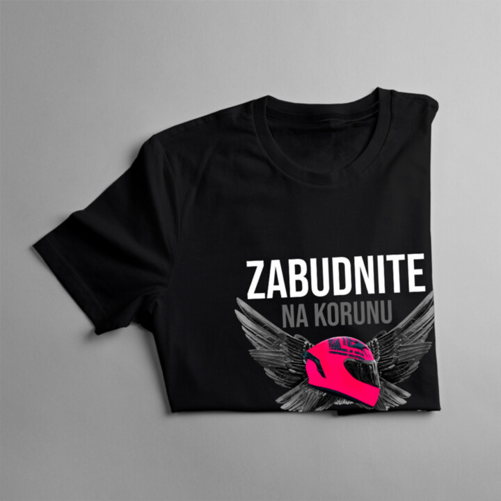 Zabudnite na korunu - táto princezná má na hlave helmu - dámske tričko s potlačou