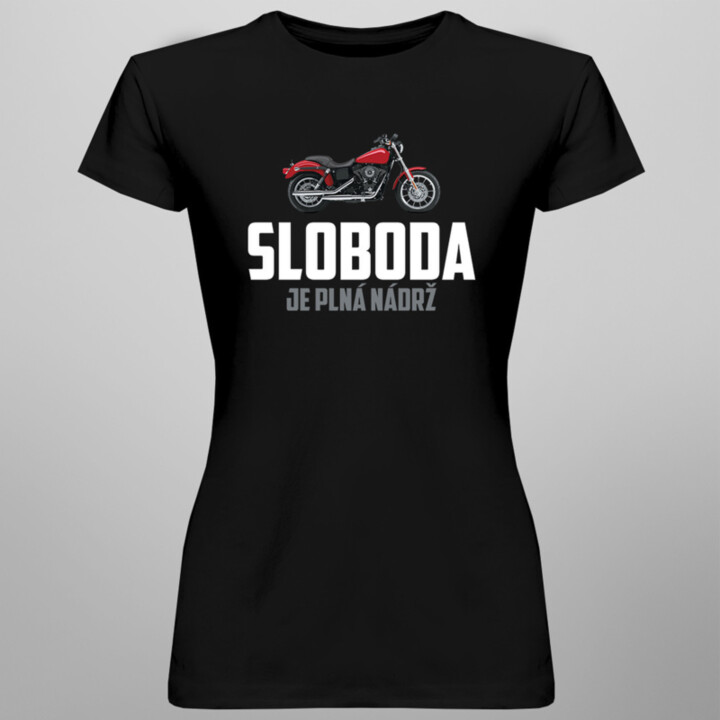 Sloboda je plná nádrž - dámske tričko s potlačou