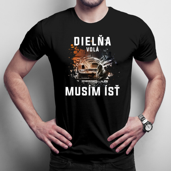 Dielňa volá, musím ísť - pánske tričko s potlačou