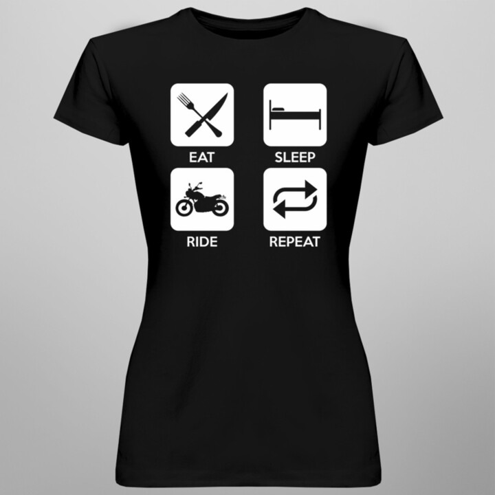 Eat sleep ride repeat - dámske tričko s potlačou