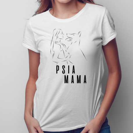 Psia mama - dámske tričko s potlačou