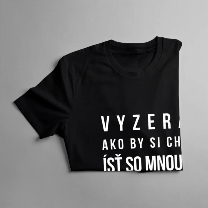 Vyzeráš ako by si chcel ísť so mnou na pivo - pánske tričko s potlačou