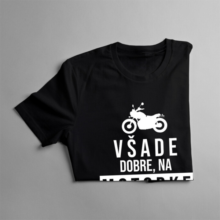 Na motorke najlepšie - dámske tričko s potlačou
