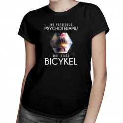 Iní potrebujú psychoterapiu, mne stačí bicykel - dámske tričko s potlačou