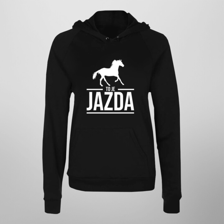 To je jazda -  dámska mikina s potlačou