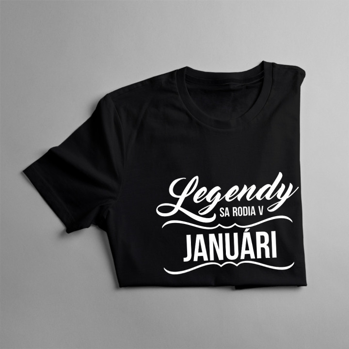 Legendy sa rodia v januári -  dámske tričko s potlačou