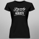 Legendy sa rodia v auguste -  dámske tričko s potlačou