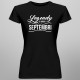 Legendy sa rodia v septembri -  dámske tričko s potlačou