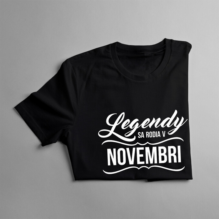 Legendy sa rodia v novembri - dámske tričko s potlačou