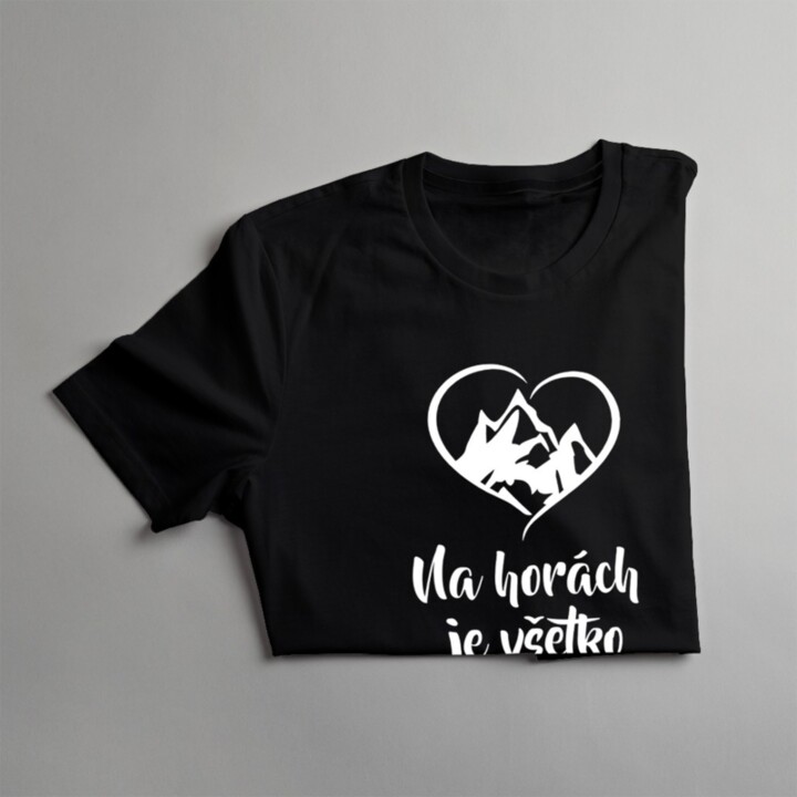 Na horách je všetko, čo milujem -  dámske tričko s potlačou