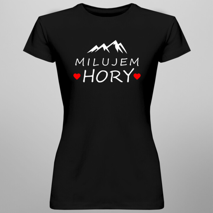 Milujem hory -  dámske tričko s potlačou