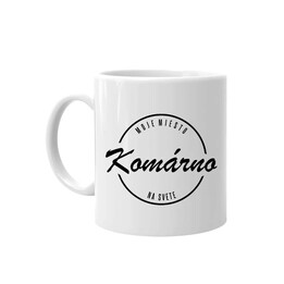 Komárno - moje miesto na svete - keramický hrnček s potlačou