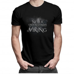 Never undestimate a viking - pánske  tričko s potlačou
