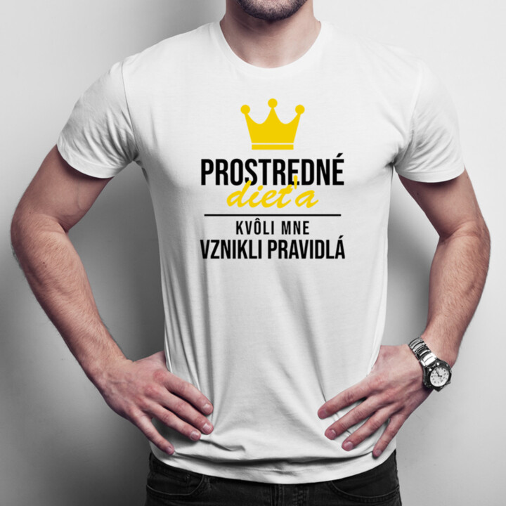 Prostredné dieťa - kvôli mne vznikli pravidlá - pánske tričko s potlačou