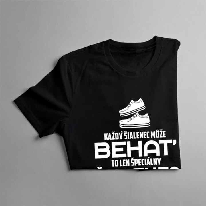 Každý šialenec môže behať -  dámske tričko s potlačou