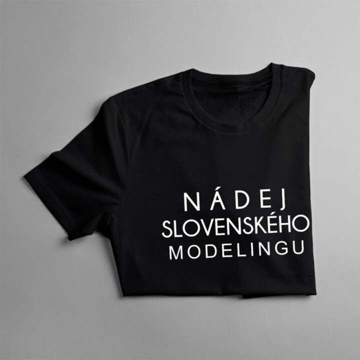 Nádej slovenského modelingu -  dámske tričko s potlačou