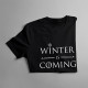 Winter is coming -  dámske tričko s potlačou
