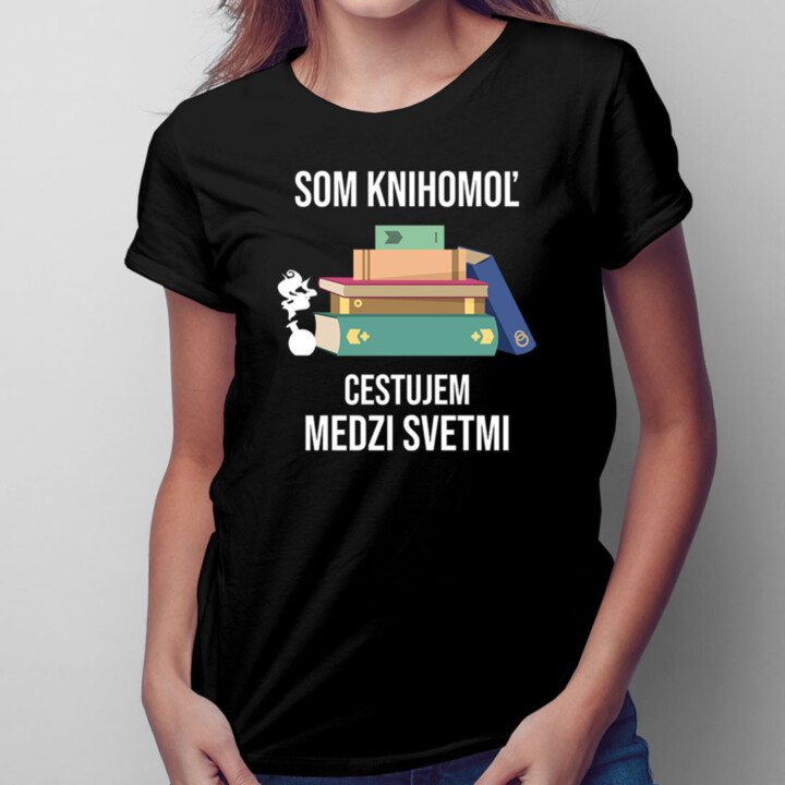 Som knihomoľ, cestujem medzi svetmi -  dámske tričko s potlačou
