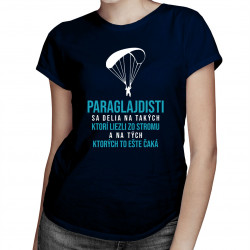 Paraglajdisti sa delia na takých, ktorí liezli zo stromu - dámske tričko s potlačou