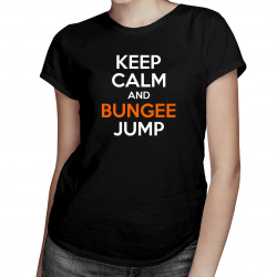 Keep calm and bungee jump -  dámske tričko s potlačou