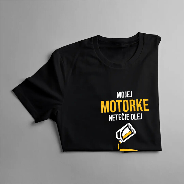 Mojej motorke netečie olej, len si značí svoje územie - dámske tričko s potlačou