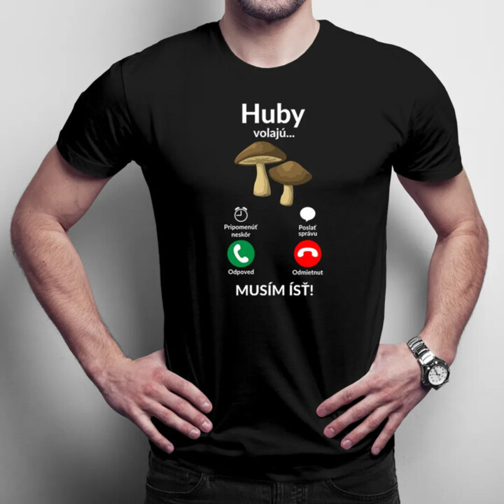 Huby volajú - musím ísť - Pánske tričko s potlačou