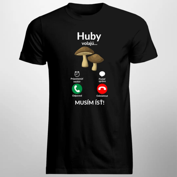 Huby volajú - musím ísť - Pánske tričko s potlačou