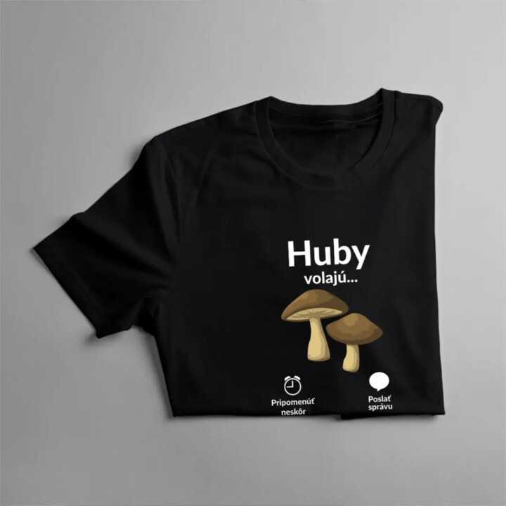 Huby volajú - musím ísť - Pánske tričko s potlačou
