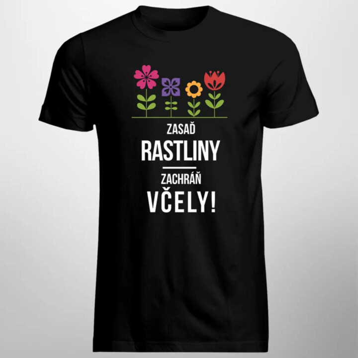 Zasaď rastliny! Zachráň včely! - pánske tričko s potlačou
