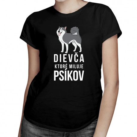 Dievča, ktoré miluje psíkov - dámske tričko s potlačou