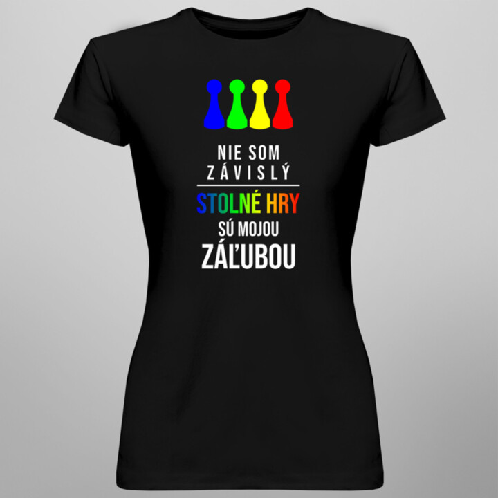 Stolné hry sú mojou záľubou - dámske tričko s potlačou
