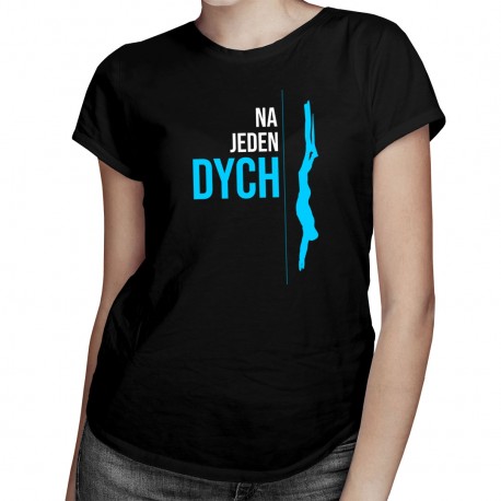 Na jeden dych - freediving -  dámske tričko s potlačou