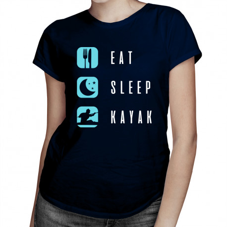 Eat sleep kayak -  dámske tričko s potlačou