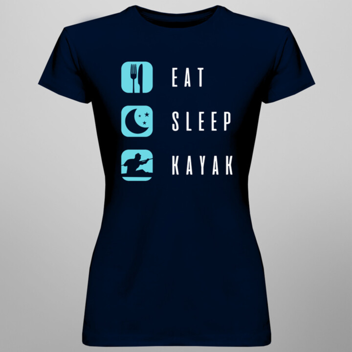 Eat sleep kayak -  dámske tričko s potlačou
