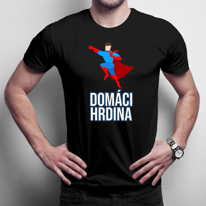 Domáci hrdina - pánske tričko s potlačou