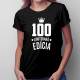 100 rokov Limitovaná edícia - dámske tričko s potlačou - darček k narodeninám