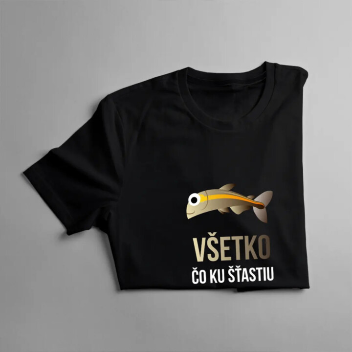 Všetko, čo ku šťastiu potrebujem, je rybárčenie - pánske tričko s potlačou