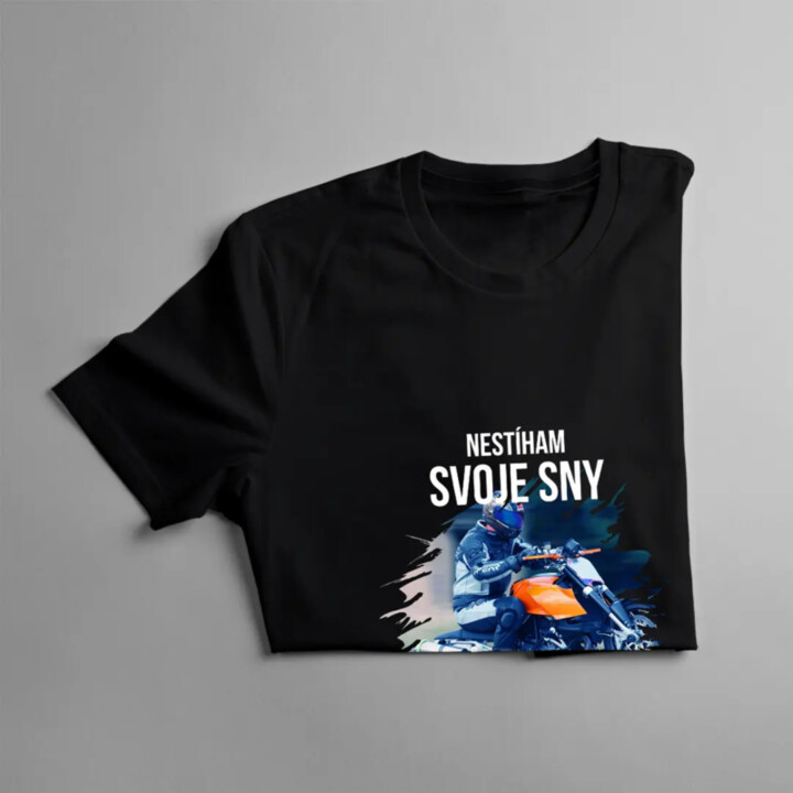 Nestíham svoje sny - predbieham ich - pánske tričko s potlačou