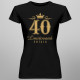 40 rokov - Limitovaná edícia - dámske tričko s potlačou