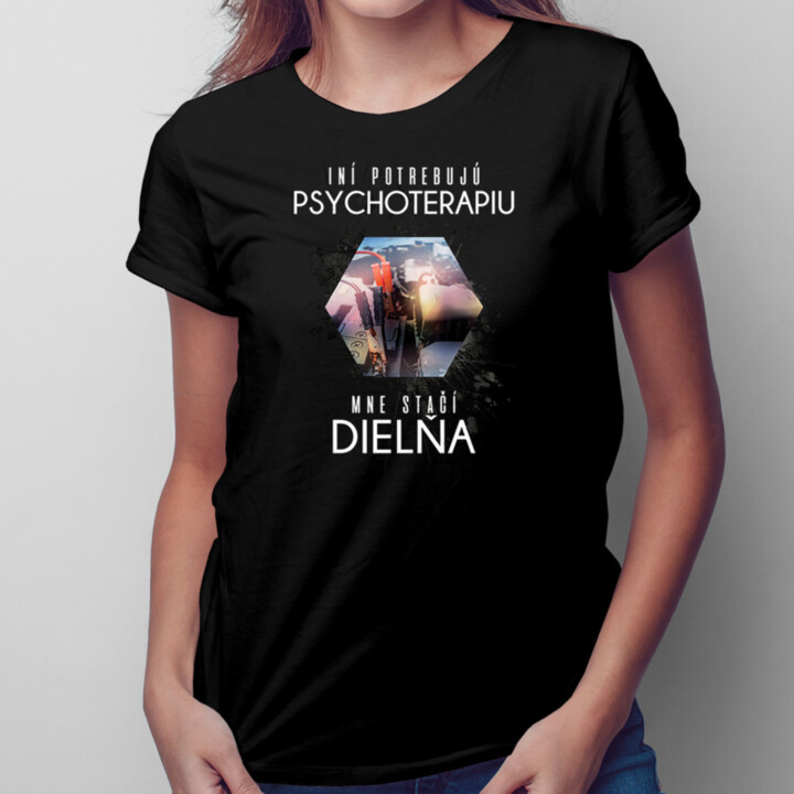 Mne stačí dielňa - pánske a dámske tričko s potlačou