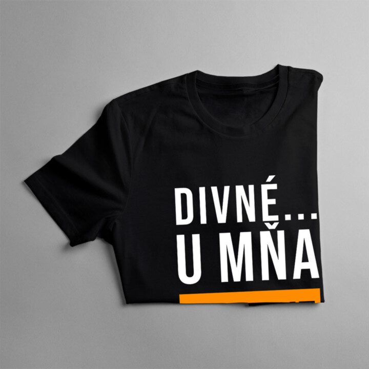 Divné ... u mňa funguje - dámske tričko s potlačou